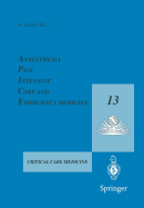 Anaesthesia, Pain, Intensive Care and Emergency Medicine -- A.P.I.C.E.: Proceedings of the 13th Postgraduate Course in Critical Care Medicine Trieste, Italy -- November 18-21, 1998
