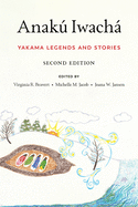 Anak· Iwachß: Yakama Legends and Stories