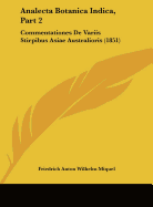 Analecta Botanica Indica, Part 2: Commentationes de Variis Stirpibus Asiae Australioris (1851) - Miquel, Friedrich Anton Wilhelm