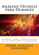 Analisis Tecnico Para Dummies: Aprende Como Ganar Dinero En Los Mercados Financieros