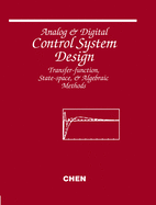 Analog and Digital Control System Design: Transfer-Function, State-Space, and Algebraic Methods