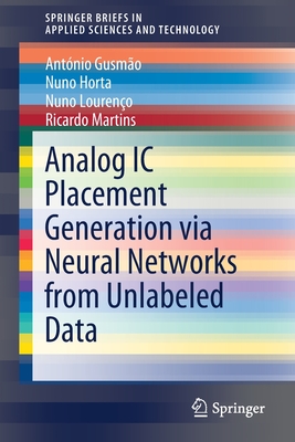 Analog IC Placement Generation Via Neural Networks from Unlabeled Data - Gusmo, Antnio, and Horta, Nuno, and Loureno, Nuno