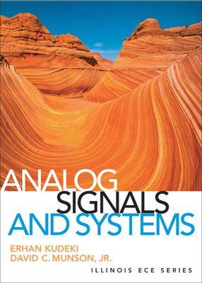 Analog Signals and Systems - Kudeki, Erhan, and Munson, David