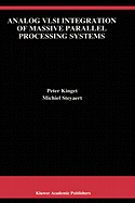 Analogue VLSI integration of massive parallel signal processing systems