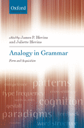 Analogy in Grammar: Form and Acquisition
