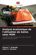 Analyse ?conomique de l'utilisation de Salmo salar MSM