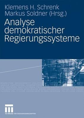 Analyse Demokratischer Regierungssysteme - Schrenk, Klemens H (Editor), and Soldner, Markus (Editor)