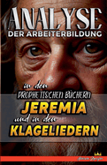 Analyse der Arbeiterbildung in den Prophetischen Bchern Jeremia und in den Klageliedern