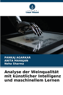 Analyse der Weinqualitt mit knstlicher Intelligenz und maschinellem Lernen