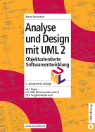 Analyse Und Design Mit UML 2.0: Objektorientierte Softwareentwicklung