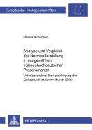 Analyse und Vergleich der Normendarstellung in ausgewaehlten fruehneuhochdeutschen Prosaromanen: Unter besonderer Beruecksichtigung der Zivilisationstheorie von Norbert Elias