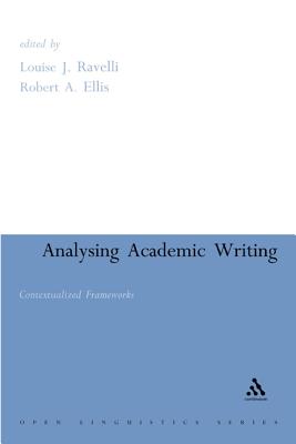 Analysing Academic Writing: Contextualized Frameworks - Ravelli, Louise, and Ellis, Robert