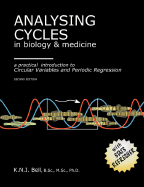 Analysing Cycles in Biology & Medicine-A Practical Introduction to Circular Variables & Periodic Regression