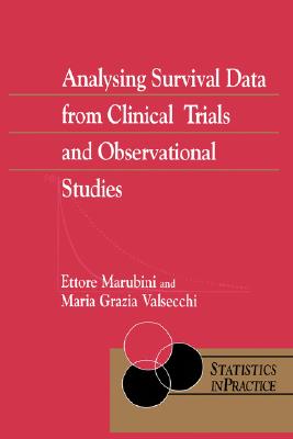 Analysing Survival Data from Clinical Trials and Observational Studies - Marubini, Ettore, and Valsecchi, Maria Grazia