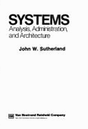 Analysis, Administration and Architecture of Systems