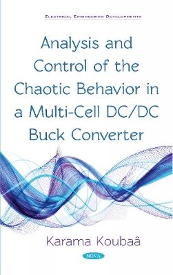 Analysis and Control of the Chaotic Behavior in a Multi-Cell DC/DC Buck Converter - Koubaa, Karama