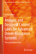 Analysis and Design of Control Laws for Advanced Driver-Assistance Systems: Theory and Applications