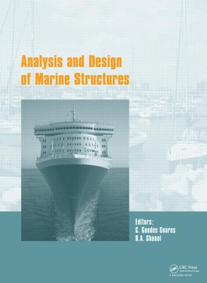 Analysis and Design of Marine Structures V - Guedes Soares, C (Editor), and Shenoi, R a (Editor)