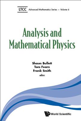 Analysis and Mathematical Physics - Shaun Bullett, Tom Fearn & Frank Smith