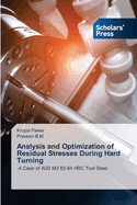 Analysis and Optimization of Residual Stresses During Hard Turning