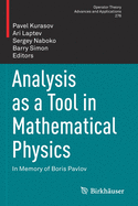 Analysis as a Tool in Mathematical Physics: In Memory of Boris Pavlov