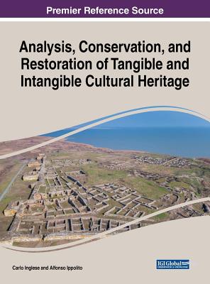 Analysis, Conservation, and Restoration of Tangible and Intangible Cultural Heritage - Inglese, Carlo (Editor), and Ippolito, Alfonso (Editor)