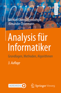 Analysis Fur Informatiker: Grundlagen, Methoden, Algorithmen