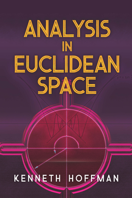 Analysis in Euclidean Space - Hoffman, Kenneth