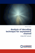 Analysis of Decoding Technique for Asymmetric Channel