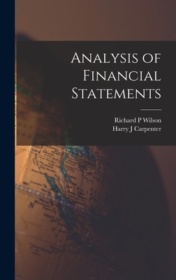 Analysis of Financial Statements - Wilson, Richard P, and Carpenter, Harry J