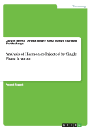 Analysis of Harmonics Injected by Single Phase Inverter - Mehta, Chayan, and Singh, Arpita, and Lohiya, Rahul