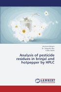 Analysis of Pesticide Residues in Brinjal and Hotpepper by HPLC