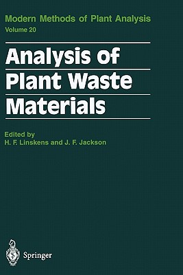 Analysis of Plant Waste Materials - Linskens, Hans F. (Editor), and Jackson, John F. (Editor)