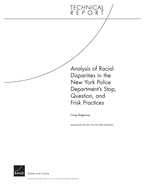 Analysis of Racial Disparities in the New York City Police Department's Stop, Question, and Frisk Practices