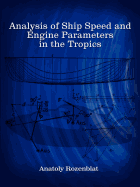 Analysis of Ship Speed and Engine Parameters in the Tropics