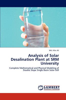 Analysis of Solar Desalination Plant at SRM University - Ali, MD Irfan