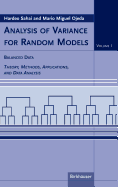 Analysis of Variance for Random Models: Volume I: Balanced Data Theory, Methods, Applications and Data Analysis