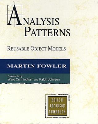 Analysis Patterns: Reusable Object Models - Fowler, Martin