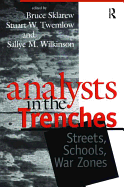 Analysts in the Trenches: Streets, Schools, War Zones