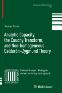 Analytic Capacity, the Cauchy Transform, and Non-Homogeneous Caldern-Zygmund Theory