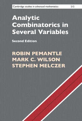 Analytic Combinatorics in Several Variables - Pemantle, Robin, and Wilson, Mark C, and Melczer, Stephen