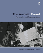 Analytic Freud: Philosophy and Psychoanalysis