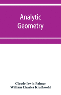 Analytic geometry, with introductory chapter on the calculus