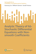 Analytic Theory of It-Stochastic Differential Equations with Non-smooth Coefficients