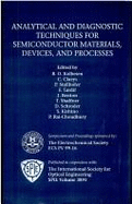 Analytical and Diagnostic Techniques for Semiconductor Materials, Devices and Processes: Joint Proceedings of the Symposia on Altech 99, Satellite Symposium to Essderc 99, Leuven, Belgium [And] the Electrochemical Society Symposium on Diagnostic...