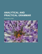 Analytical and Practical Grammar