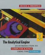 Analytical Engine: An Introduction to Computer Science Using the Internet - Decker, Rick, and Hirshfield, Stuart
