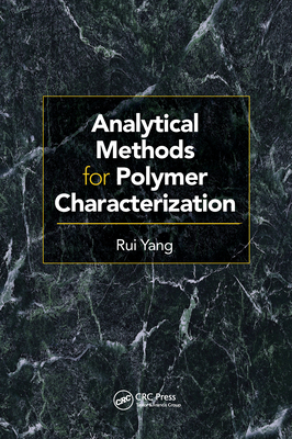Analytical Methods for Polymer Characterization - Yang, Rui