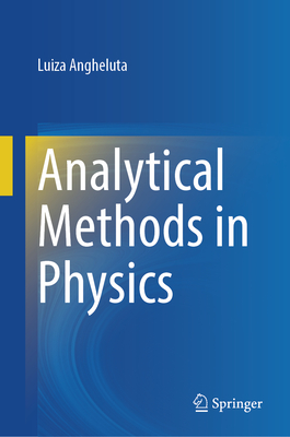 Analytical Methods in Physics - Angheluta, Luiza