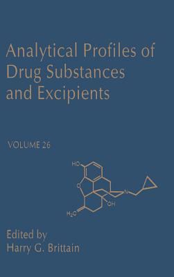 Analytical Profiles of Drug Substances and Excipients: Volume 26 - Brittain, Harry G (Editor)